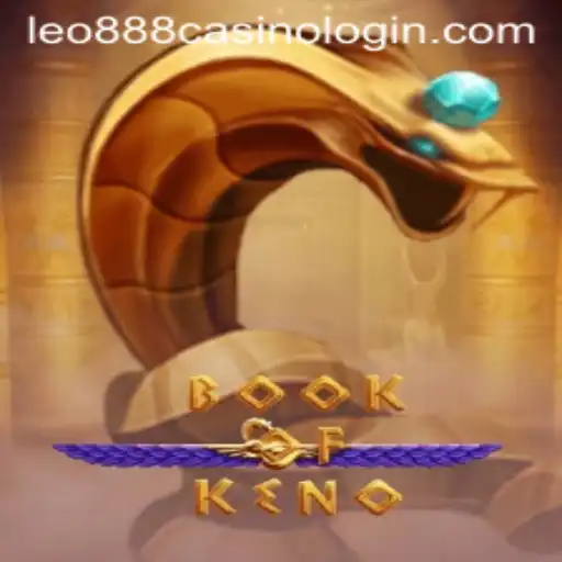 Discover the Intriguing World of BookOfKeno and Seamless Experience with leo888 Casino Login
