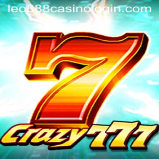 Dive into the Excitement of Crazy777 at Leo888 Casino