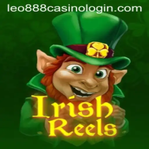 Discovering the Enchantment of IrishReels at Leo888 Casino