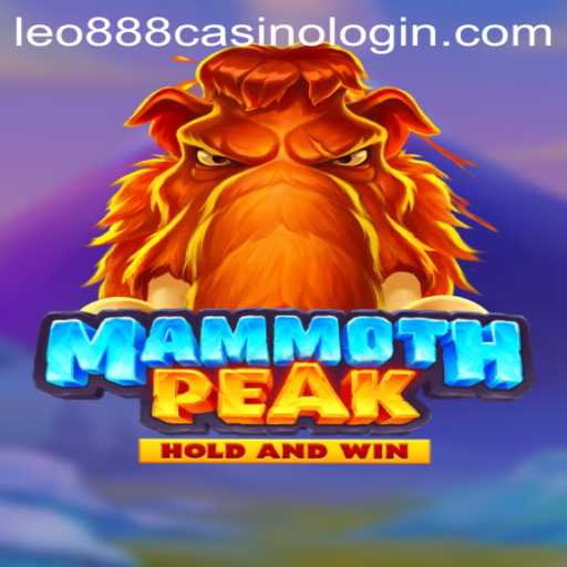 Discovering MammothPeak: An Exciting Casino Experience with Leo888 Casino Login