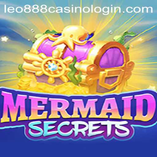 Discover the Enchanting World of MermaidSecrets and the Exciting Leo888 Casino Login