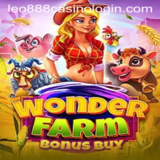 Exploring WonderFarmBonusBuy: An Exciting New Addition to leo888 Casino